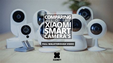 ALL Xiaomi Smart Cameras compared! - YouTube