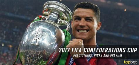 2017 FIFA Confederations Cup Predictions, Picks and Preview