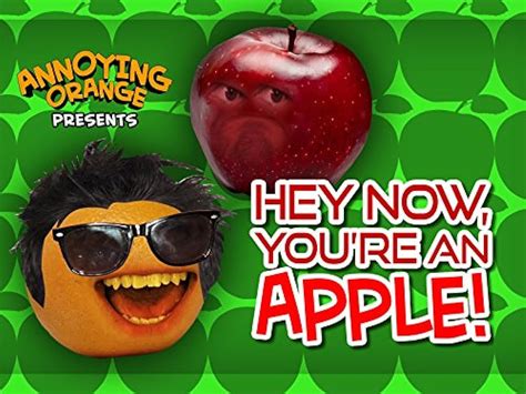 "Annoying Orange Music Videos" Hey Now, You're an Apple (TV Episode 2017) - IMDb