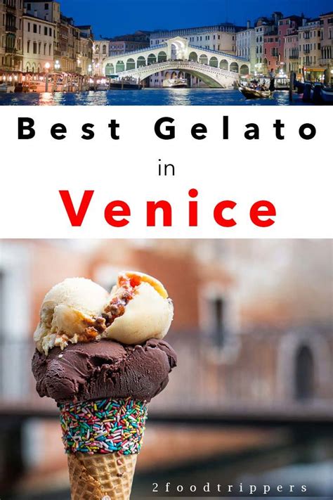 5 Best Gelato Shops in Venice Italy (2022 Edition) | 2foodtrippers