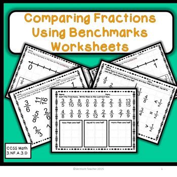 Comparing Fractions with Benchmarks Worksheets CCSS Math 3.NF.A.3.D