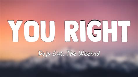 You Right - Doja Cat, The Weeknd (Letra) 🐠 - YouTube