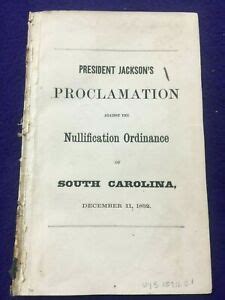 ANDREW JACKSON PROCLAMATION Against NULLIFICATION ORDINANCE S CAROLINA ...