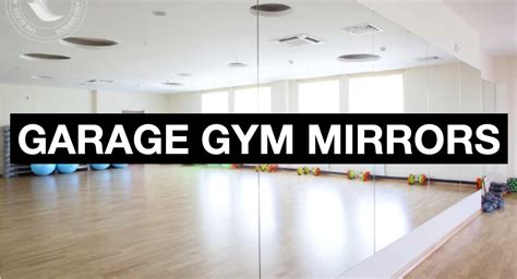 Garage Gym Mirrors For Your Home Gym | Where to Buy & Installation