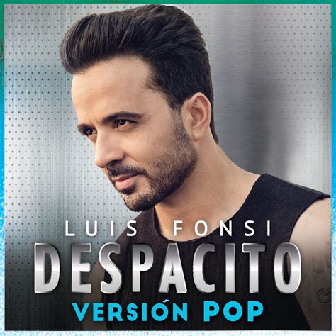 ‎Despacito (Versión Pop) - Single by Luis Fonsi on Apple Music