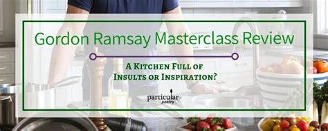 Gordon Ramsay Masterclass Review – A Kitchen Full of Insults or ...