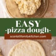 Easy Pizza Dough Recipe - Scarlati Family Kitchen