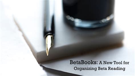 » BetaBooks: A New Tool for Organizing Beta Reading