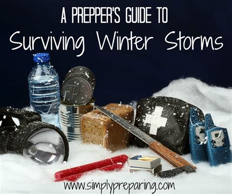 a-preppers-guide-to-surving-winter-storms - Simply Preparing