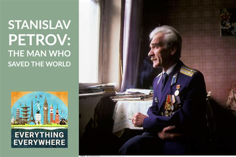 Stanislav Petrov: The Man Who Saved the World