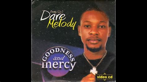 [Dare Melody Mixtape Download] Best Of Dare Melody Songs Dj Mix (Praise ...