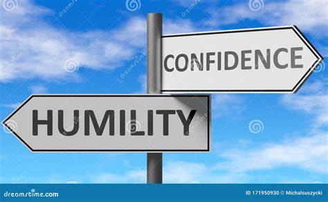 Humility and Confidence As a Choice, Pictured As Words Humility, Confidence on Road Signs To ...