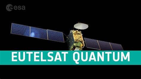 ESA launched 'Eutelsat Quantum' revolutionary reprogrammable Satellite