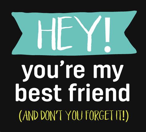 Hey! You’re My Best Friend. Free Fun eCards, Greeting Cards | 123 Greetings