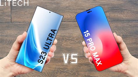 Samsung Galaxy S23 Ultra Vs iPhone 15 Pro Max