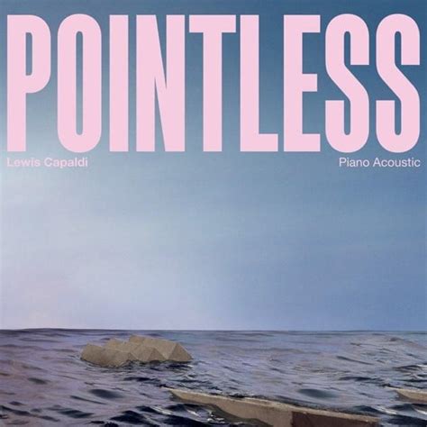 Lewis Capaldi – Pointless (Piano Acoustic) Lyrics | Genius Lyrics