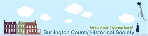 Burlington County Historical Society | History Isn't Boring Here! :: Home