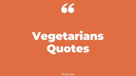 764 Sensitive Vegetarians Quotes | being vegetarian, go vegetarian quotes