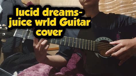 lucid dreams guitar cover|lucid dreams juice wrld - YouTube