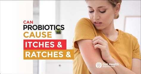 Can Probiotics Cause Rash and Itches? (this could be why)