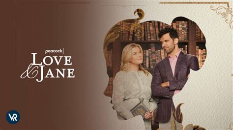 Watch Love & Jane 2024 Movie Outside USA on Peacock