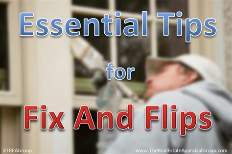 The 3 Essential Tips for Real Estate Fix and Flips - The Real Estate Appraisal Group