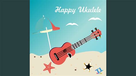 Happy Ukulele - YouTube