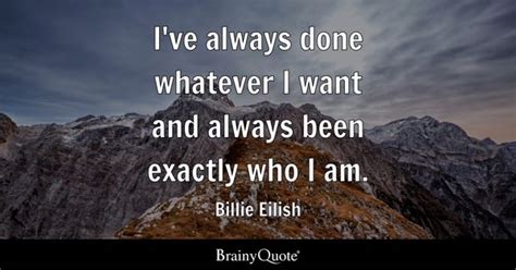 Billie Eilish Quotes - BrainyQuote