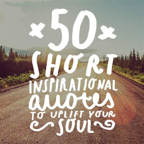 50 Short Inspirational Quotes | lykos.co