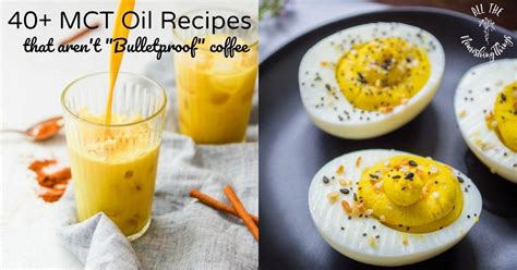 40+ MCT Oil Recipes That Aren't "Bulletproof" Coffee | Mct oil recipes, Recipes, Mct oil