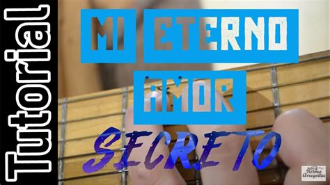 Tutorial | Mi Eterno Amor Secreto - Marco Antonio Solís en Guitarra ...