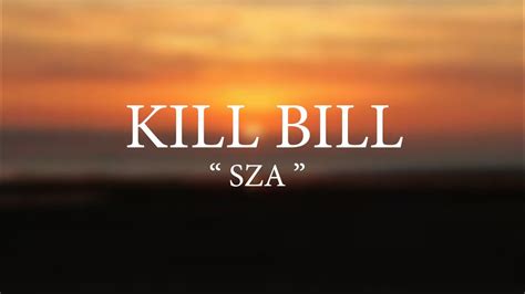 Kill Bill - SZA ( Lyrics ) - YouTube