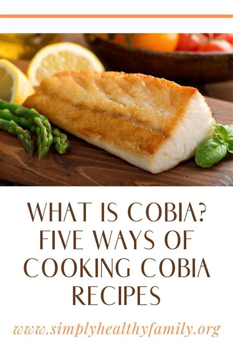 What Is Cobia? Five Ways Of Cooking Cobia Recipes | Cobia recipes, Cobia fish recipe, Recipes