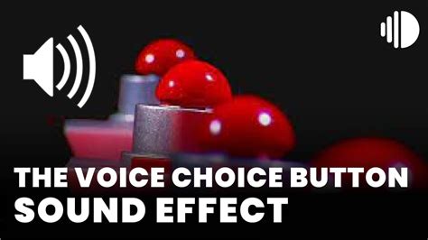 The Voice Choice Button Sound Effect - Sound Effect MP3 Download