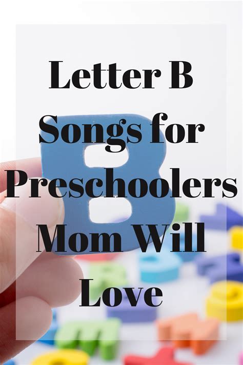 Letter B Songs for Preschoolers Mom Will Love | Letter b song, Preschool songs, Creative ...