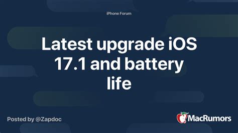 Latest upgrade iOS 17.1 and battery life | MacRumors Forums