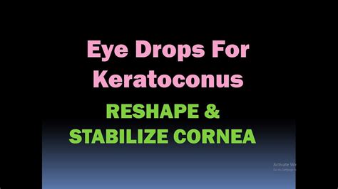 EYE DROPS FOR RESHAPING & STABILIZING CORNEA (Eye Drops for Keratoconus) !!! [HD] - YouTube