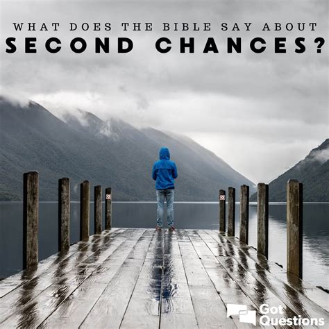 What does the Bible say about second chances? | GotQuestions.org