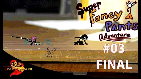 Super Fancy Pants Adventure | #3 FINAL - YouTube