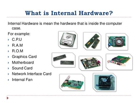 Internal hardware