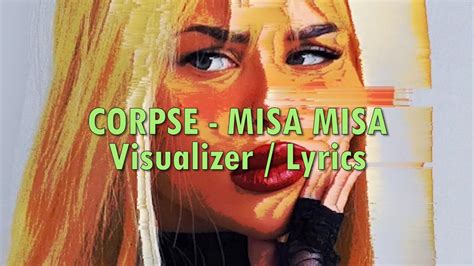 CORPSE - MISA MISA! (visualizer / lyrics) - YouTube