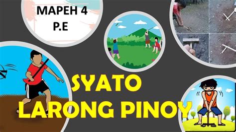 SYATO ANG LARONG PINOY [ MAPEH 4 P.E ] - YouTube