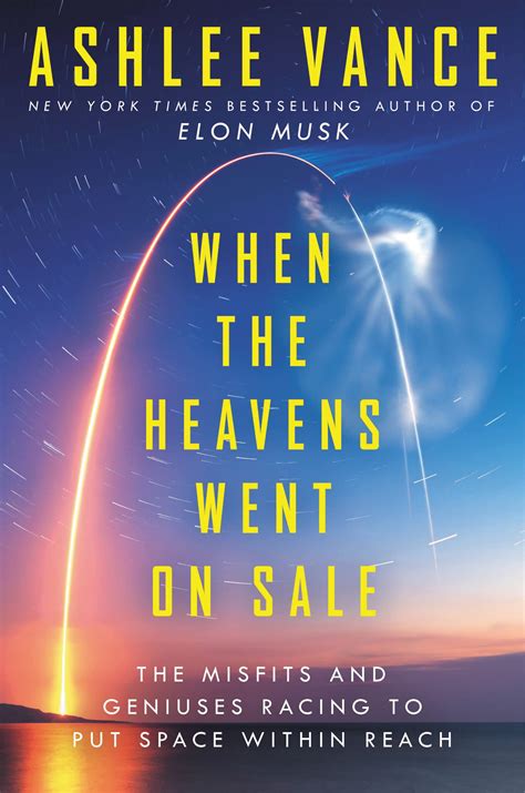 *When the Heavens Went on Sale: The Misfits and Geniuses Racing to Put ...