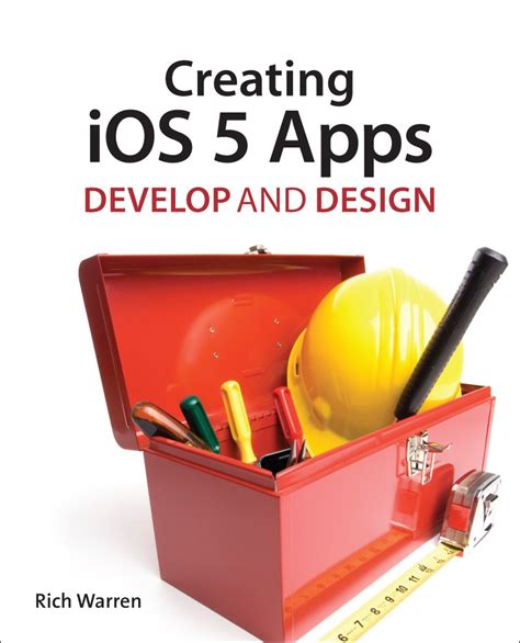 Creating iOS 5 Apps: Develop and Design | Peachpit