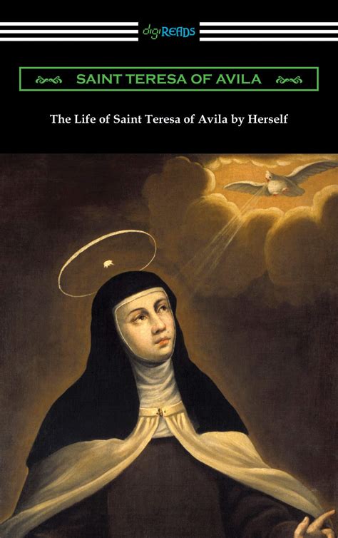 The Life of Saint Teresa of Avila by Herself by Teresa de Ávila | Goodreads