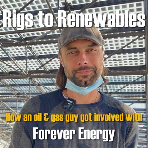 303. Rigs to Renewables - How An Oil and Gas Guy Got Involved With ENEON & Forever Energy ...