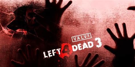 Left 4 Dead 3 release date, characters, maps and everything you need to ...