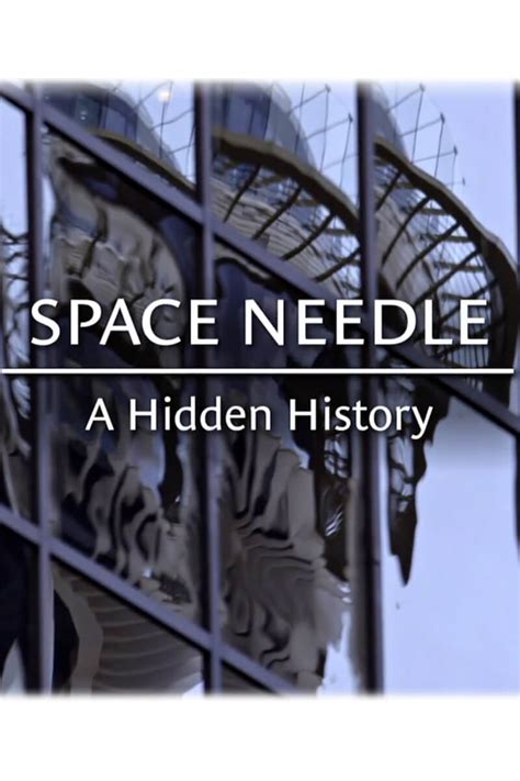 Space Needle: A Hidden History - Gig Harbor Film Festival