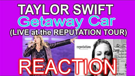 TAYLOR SWIFT 'GETAWAY CAR' (REPUTATION TOUR) - REACTION - YouTube