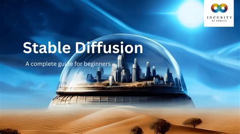 A Complete Guide to Stable Diffusion for Beginners